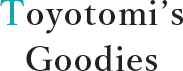 Toyotomi's Goodies